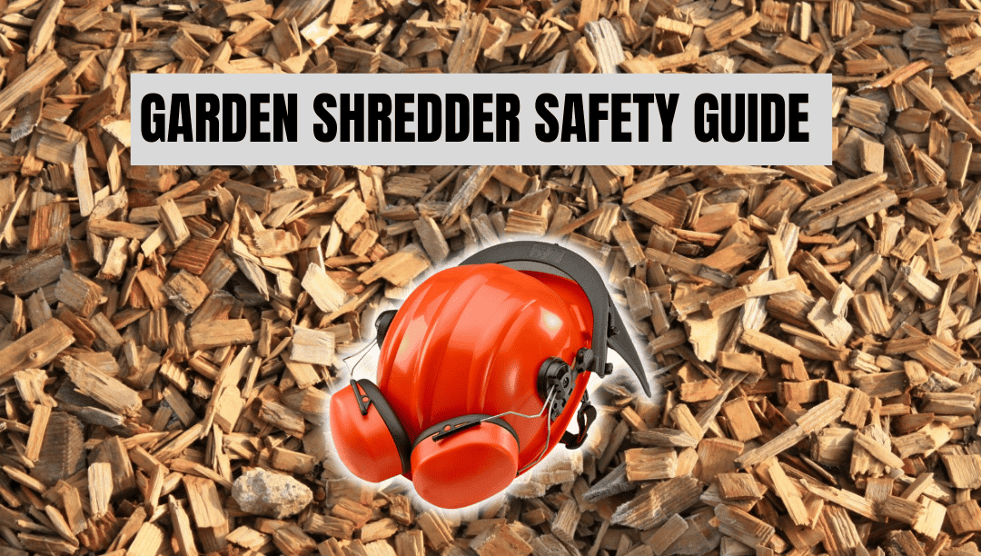 GARDEN SHREDDER SAFETY GUIDE
